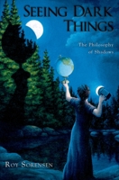Seeing Dark Things 0195326571 Book Cover