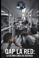 QAP LA RED, LA ULTIMA LINEA DE DEFENSA (Spanish Edition) B0FM3KLQSN Book Cover