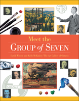 Meet the Group of Seven (Snapshots: Images of People and Places in History) 1550744941 Book Cover