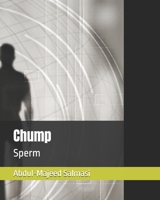 Chump: Volume 1: Sperm B0F3168GG3 Book Cover