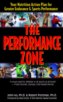 The Performance Zone: Your Nutrition Action Plan for Greater Endurance & Sports Performance (Teen Health Series) 1591201489 Book Cover