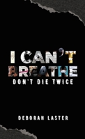 I Can't Breathe: Don't Die Twice 1955316333 Book Cover