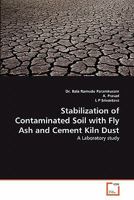 Stabilization of Contaminated Soil with Fly Ash and Cement Kiln Dust: A Laboratory study 3639305280 Book Cover