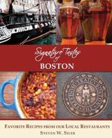 Signature Tastes of Boston: Favorite Recipes of Our Local Restaurants 1539175804 Book Cover