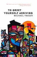 To Greet Yourself Arriving 1988040043 Book Cover