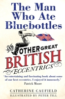 The Man Who Ate Bluebottles 1840467770 Book Cover