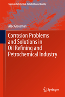 Corrosion Problems and Solutions in Oil Refining and Petrochemical Industry 3319452541 Book Cover