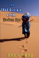 The TRUE Disciples of the Modern Age 1300060212 Book Cover