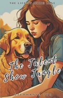 The Talent Show Tangle: Marie Lane Series (The Life of Marie Lane) B0DG29QPFG Book Cover