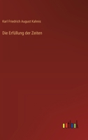 Die Erfüllung der Zeiten (German Edition) 3368638963 Book Cover