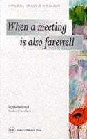 When a Meeting Is Also Farewell: Coping With a Stillbirth or Neonatal Death 1898507759 Book Cover