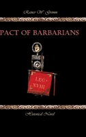 Pact of Barbarians: The Roman Empire Against the United Germanic Tribes - In the Battle of the Teutoburg Forest 3384919459 Book Cover