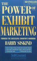 The Power of Exhibit Marketing (Self-Counsel Business Series) 1551801213 Book Cover