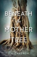 Beneath the Mother Tree 1925227391 Book Cover