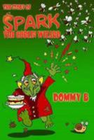 Story of Spark the Goblin Wizard 0957663927 Book Cover