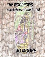 The Woodrows, Caretakers of the Forest 1449540929 Book Cover