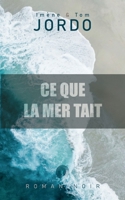 Ce que la mer tait (French Edition) 2322841188 Book Cover