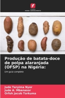 Produção de batata-doce de polpa alaranjada (OFSP) na Nigéria (Portuguese Edition) 6203288187 Book Cover