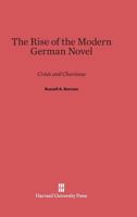 The Rise of the Modern German Novel 0674733835 Book Cover