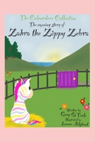 The Colourdore Collection: Zahra The Zippy Zebra B09KN2LR13 Book Cover