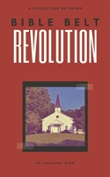 Bible Belt Revolution 1737827921 Book Cover