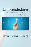 La aventura de crear tu propio camino: 2ª Edición 1537665103 Book Cover