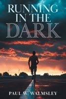 Running in the Dark 1038355869 Book Cover