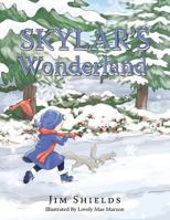 Skylar's Wonderland 1524686859 Book Cover
