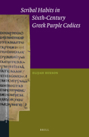 Scribal Habits in Sixth-Century Greek Purple Codices (New Testament Tools, Studies and Documents, 61) 9004399909 Book Cover