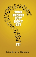 Some People Just Don't Get It 1639454357 Book Cover