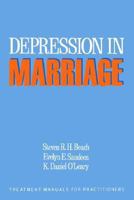 Depression in Marriage: A Model for Etiology and Treatment 0898622166 Book Cover