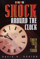 Shock Around the Clock: Timely Tales of Terror 0679881867 Book Cover