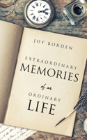 Extraordinary Memories of an Ordinary Life 1630508012 Book Cover