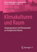 Klimakulturen Und Raum: Umgangsweisen Mit Klimawandel an Europaischen Kusten 3658155949 Book Cover
