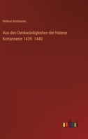 Aus den Denkwürdigkeiten der Helene Kottannerin 1439. 1440 3368700316 Book Cover