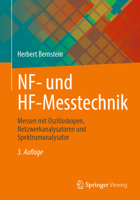NF- und HF-Messtechnik: Messen mit Oszilloskopen, Netzwerkanalysatoren und Spektrumanalysator 3658515899 Book Cover