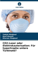 CO2-Laser oder Elektrokauterisation: Für hypertrophe untere Turbinate? (German Edition) 6207951239 Book Cover