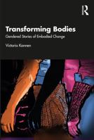 Transforming Bodies: Gendered Stories of Embodied Change 1032460938 Book Cover