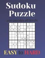 SUDOKU PUZZLES - 400 puzzles all levels ( 100 esay - 100 medium - 100 hard - 100 very hard - With answers): sudoku puzzle esay to hard - sudoku puzzle B095J6W1PJ Book Cover