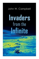 Invaders from the Infinite: Arcot, Morey and Wade Series 8027309123 Book Cover