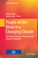 People on the Move in a Changing Climate: The Regional Impact of Environmental Change on Migration 9401779325 Book Cover