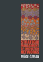 Strategic Management of Innovation Networks 1107071348 Book Cover