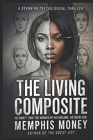 The Living Composite: "He didn't find the woman of his dreams. He drew her." B0GRR59LDY Book Cover