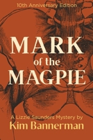 Mark of the Magpie (The Lizzie Saunders Mysteries) 1999415663 Book Cover