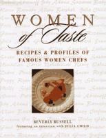 Women of Taste: Recipes and Profiles of Famous Women Chefs 0471331791 Book Cover