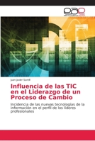 Influencia de las TIC en el Liderazgo de un Proceso de Cambio 6202165545 Book Cover