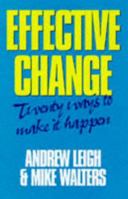 Effective Change: Twenty Ways to Make It Happen 0852924127 Book Cover