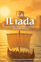 La Ilíada de Homero: Versión adaptada e ilustrada de la guerra de Troya (Clásicos de Homero para jóvenes lectores) (Spanish Edition) B0GNKLYKMF Book Cover