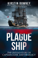 Plague Ship: The Untold Story of Captain Cook and His Legacy 1445689375 Book Cover