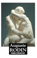 Auguste Rodin: The Man, His Ideas, His Works 1986809498 Book Cover